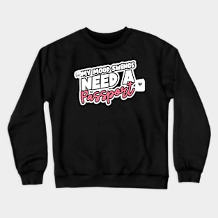 My Mood Swings Need A Passport, mental health Crewneck Sweatshirt